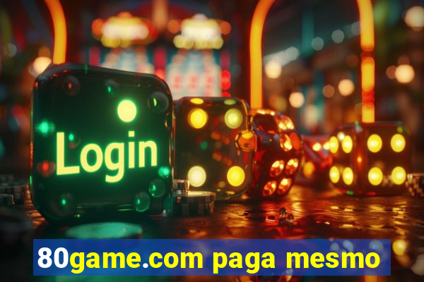 80game.com paga mesmo